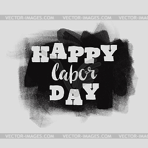 Happy labor day - vector image