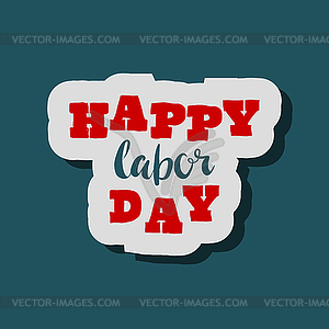 Happy Labour s day inscription - vector clipart