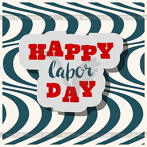 Happy Labour s day inscription - vector image