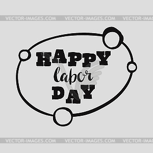 Happy Labour s day inscription - vector clip art