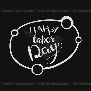 Happy Labour s day inscription - vector image