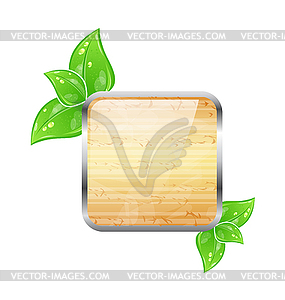 Wooden square board with eco green leaves - vector clip art