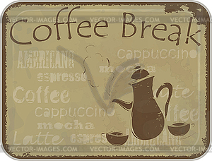 Grunge card coffee break - vector image