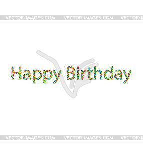 Happy birthday lettering of colourful confetti - vector image