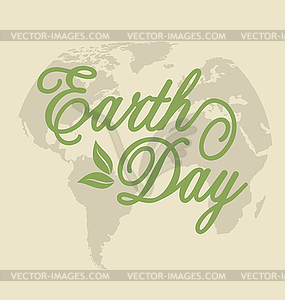 Background for Earth Day Holiday, Lettering Text. - royalty-free vector clipart