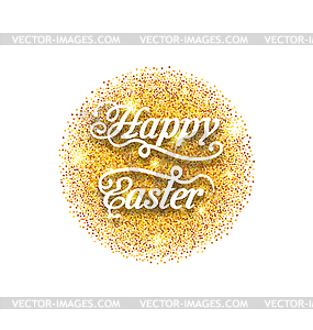 Abstract Golden Hand Written Easter Phrase on Golde - vector image