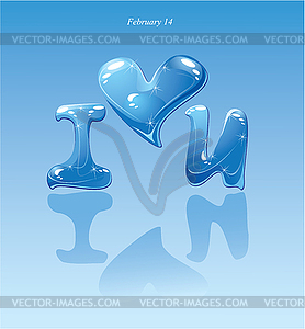 Water drops - heart and phrase i love you - vector clipart