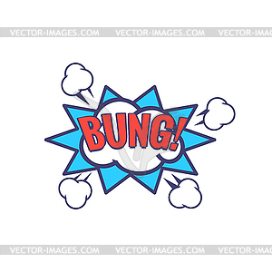 Bung Comic Speech Bubble - vector EPS clipart