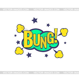 Bung Comic Speech Bubble - vector image