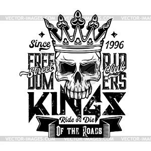 Skull in crown, t-shirt of motorcycle biker club - vector image