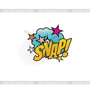 Snap cartoon comic book sound blast explosion - vector clipart