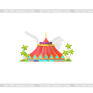 Building of big top circus, awning and palm trees - vector image