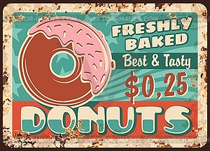 Donuts rusty metal plate, bakehouse card - vector image