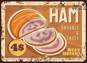 Butchery ham meat rusty metal plate - royalty-free vector image