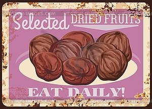 Dates rusty metal plate, dried fruits card - vector clipart