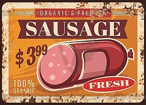 Fresh sausage rusty metal plate, farm market meal - vector clipart