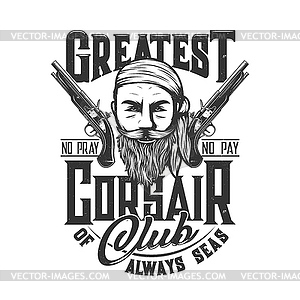 Pirate corsair sailor club, pistols t-shirt print - white & black vector clipart
