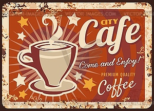 City cafe, coffee shop rusty metal plate - vector image