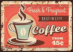 Coffee metal rusty plate, cafe poster - vector clipart