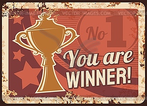 You are winner rusty metal plate first place prize - vector image