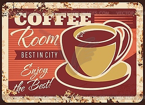 Coffee room rusty metal plate with cup - vector clip art