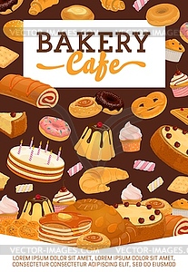 Bakery shop, cafe pastry and dessert poster - color vector clipart