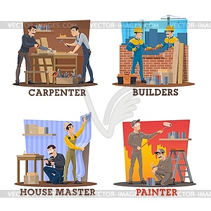 Carpenters, builders and painters. Construction - vector clipart