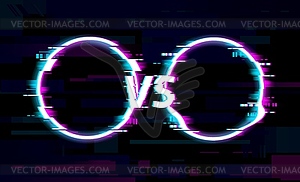 VS versus glitch circles, TV digital noise screen - vector clipart