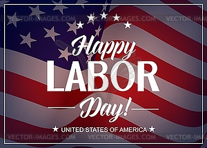 Happy Labor day, USA holiday greeting card - vector clipart