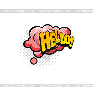 Pop art comic cloud, hello chat message - vector clip art