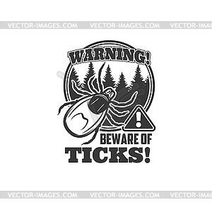 Ticks warning icon, beware sign with mite - vector clip art