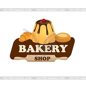 Bakery shop pastry cakes, patisserie sweets sign - vector clipart