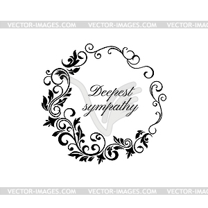 Funeral obituary card with frame for condolences, flower wreath, vector  border template. RIP funeral floral black circle with grief message of  deepest sympathy, memory ribbon and mourning memorial #2848537