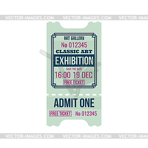 Retro ticket to classic art exhibition, admit one - vector clipart