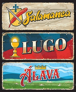 Salamanca, Lugo and Alava Spain provinces tin sign - vector image