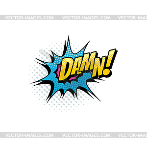 Damn pop art comic swearing bubble icon - vector image