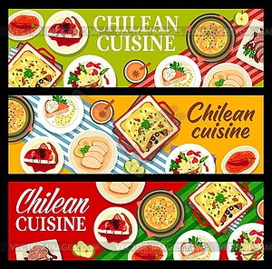 Chilean food banners, Chile cuisine dishes, meals - vector image