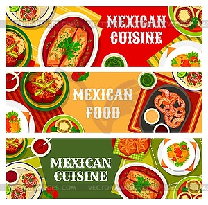 Mexican food banners, Mexico cuisine menu dishes - vector clip art