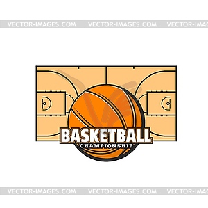 Basketball championship icon, sport ball and court - vector clip art