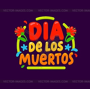 Dia de los Muertos holiday, Mexican lettering - vector clipart