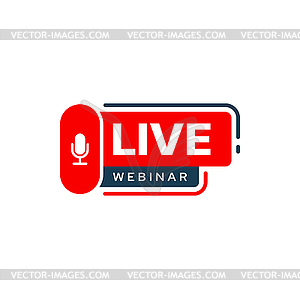 Live webinar, online webcast icon with microphone - vector clip art