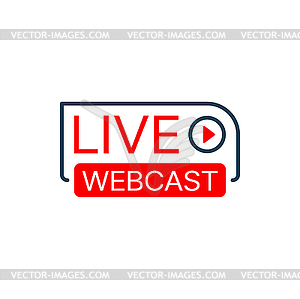 Live webcast, online webinar or web seminar icon - vector clip art