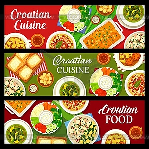 Croatian cuisine banners, restaurant food dishes - vector image