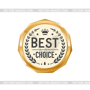 Best choice golden badge with laurel wreath, crown - vector clipart