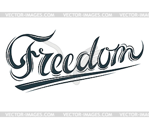 Lettering Freedom. Symbol of youth and openness - vector clipart / vector image