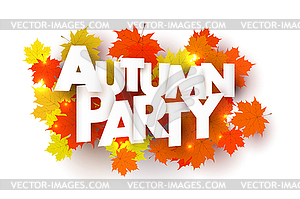 Autumn Party and maple leaves. Aut - vector image