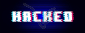 Glitch Lettering, Hacked,  - vector clipart