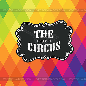 Circus label on colored rhombus background - vector clip art