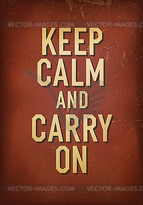 Words keep calm and carry on. - vector clipart