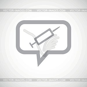 Syringe grey message icon - vector clipart